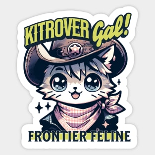 Kitrover Gal!: The Cowboy Cat of Country Tales Sticker